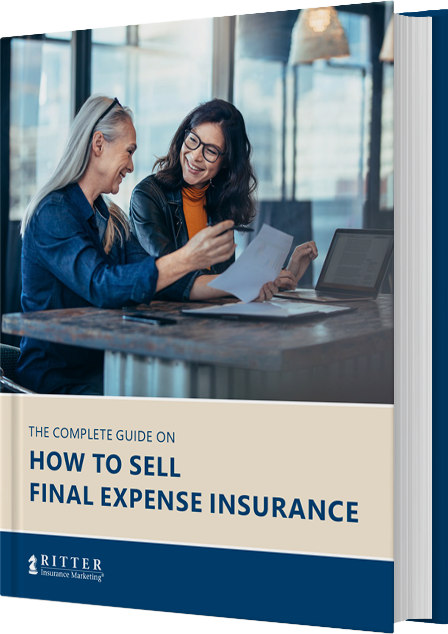 The Complete Guide on How to Sell Final Expense Insurance